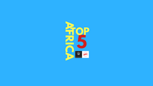 Africa Top 5 Afrobeats Music Video Countdown EPs 3.